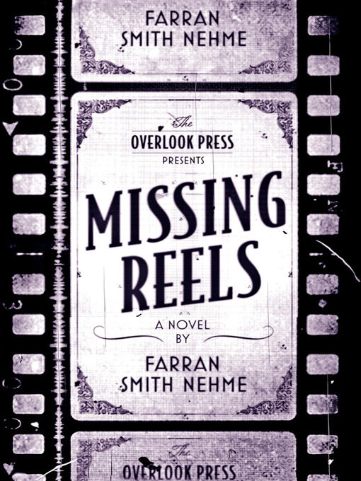 Title details for Missing Reels by Farran Smith Nehme - Available